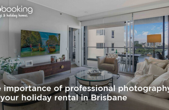 The importance of professional photography for your holiday rental in Brisbane