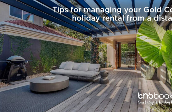 Tips for managing your Gold Coast holiday rental from a distance