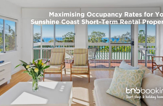 Strategies for maximising short-term rental occupancy in the Sunshine Coast for Airbnb and holiday rentals