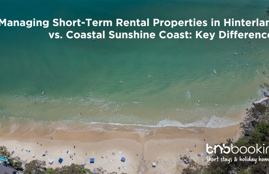 Short-Term Rental Properties on the Sunshine Coast – Hinterland vs Coastal Comparison