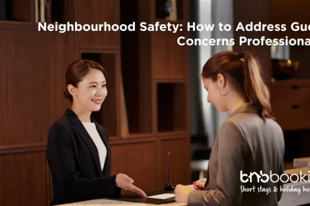 Neighbourhood Safety How to Address Guest Concerns rofessionally