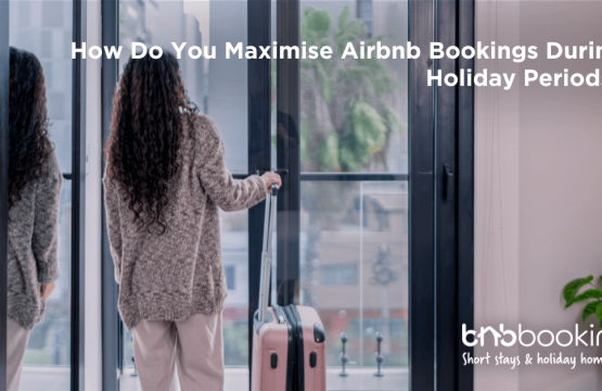 Maximise Airbnb Bookings During Holiday Periods
