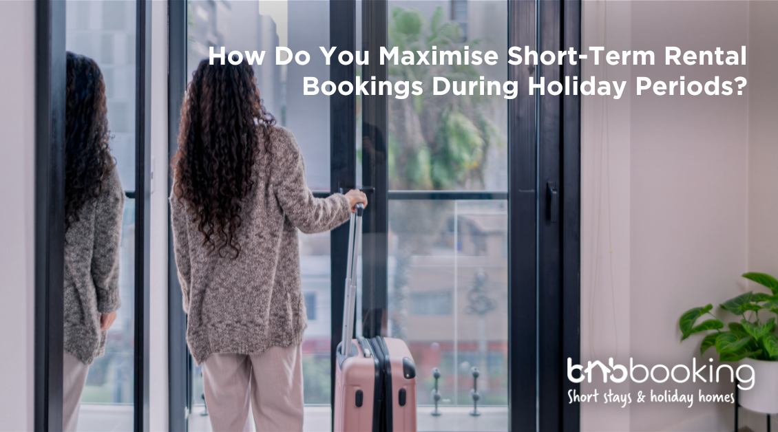 Short-term rental property prepared for holiday guests during peak booking season